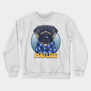 Pug Life Crewneck Sweatshirt